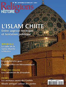 n°40. septembre-octobre 2011. Dossier : L'islam chiite. Entre sagesse mystique et tentation politique.