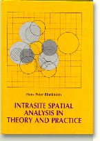 Intrasite Spatial Analysis in Theory and Practice, 1991, 406 p., 126 fig., 73 tabl., rel.