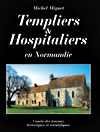 Templiers et Hospitaliers en Normandie, 1995, 512 p., nbr. ill. n. et bl. et coul.