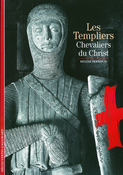 Les Templiers. Chevaliers du Christ (Coll. Découvertes), 2009, 127 p., nbr. ill. n. et bl. et coul.