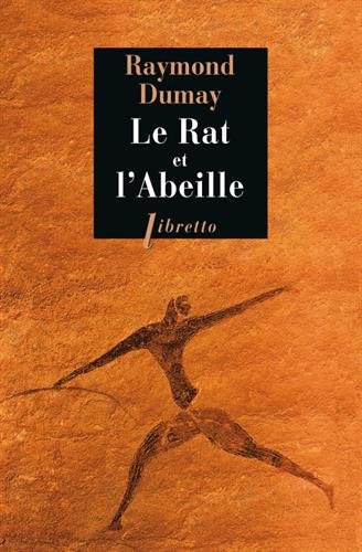 Le Rat et l'abeille. Court traité de la gastronomie préhistorique, 2016, 225 p.