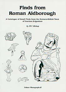 ÉPUISÉ - Finds from Roman Aldborough (Oxbow Mon Arch. 65), 1996, 116 p., nbr. ill.