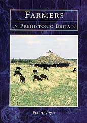 Farmers in Prehistoric Britain, 1998, 159 p., nbr. ill. n. et bl. et coul. 