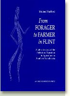 From Forager to Farmer in Flint. A Lithic Analysis of the Prehistoric Transition to Agriculture in Southern Scandinavia, 1999, 200 p., nbr. ill., rel.