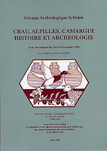 Crau, Alpilles, Camargue. Histoire et archéologie (Actes du coll. 1995), 1997, 207 p., nbr. ill.