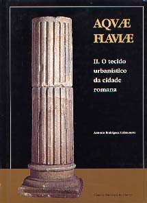 Aquae Flaviae II. O tecido urbanistico da cidade romana, 1999, 175 p., 133 fig., rel.