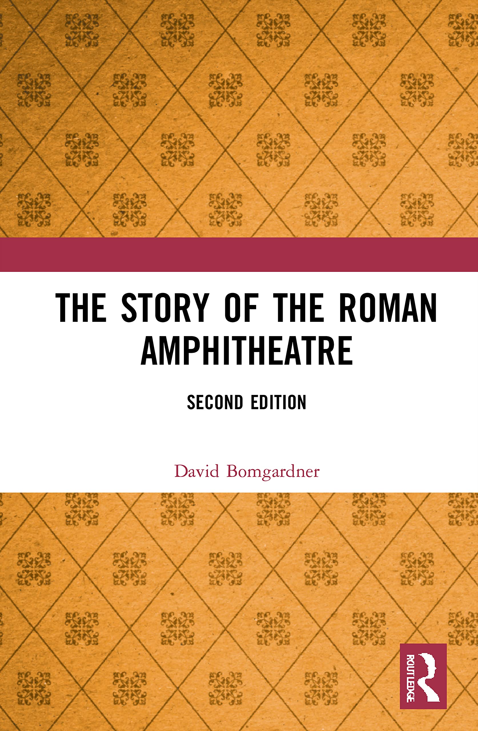 The Story of the Roman Amphitheatre, 2021, 427 p.