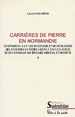 Carrières de pierre en Normandie. Contribution à l'étude historique et archéologique des carrières de pierre à bâtir à Caen (Calvados) et en Normandie aux époques médiévale et moderne (thèse), 2000.