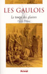 ÉPUISÉ - Gaulois (les), le temps des glaives, 2001, 255 p.