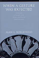 When a Gesture Was Expected : A Selection of Examples from Archaic and Classical Greek Literature, 1999, 176 p., br.