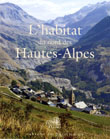 ÉPUISÉ - L'Habitat du nord des Hautes-Alpes : patrimoine architectural et mobilier, 1999, 434 p., ill. n.b., rel.