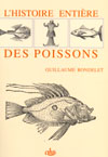 L'histoire entière des poissons, (Mém. de la section d'Hist. des sciences et des techn., 11), 2002.