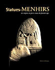 Statues-menhirs, des énigmes de pierre venues du fond des âges, 2012, nvlle éd., 221 p.