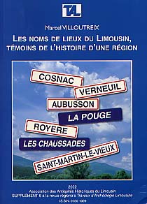 Les noms de lieux du Limousin, témoins de l'histoire d'une région, (Suppl. 6 Travaux d'Archéologie Limousine), 2002.