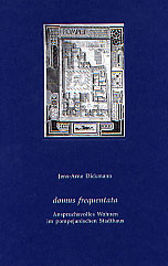 Domus frequenta. Anspruchsvolles Wohnen im pompejanischen Stadthaus, (Studien zur antiken Stadt, 4),1999, 400 p., 108 ill., hardcover.