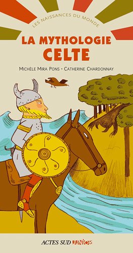 La mythologie celte, 2011, 96 p., nb. ill. Livre pour enfant