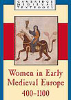 Women in Early Medieval Europe, 400–1100, 2002, 344 p., 18 half-tones, 2 maps, hardback.