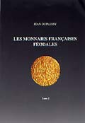 Les monnaies françaises féodales, tome 1, 2004, 1608 monnaies décrites, plus de 1000 ill., rel. façon cuir sous jaquette coul.