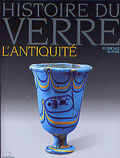 ÉPUISÉ - Histoire du verre : l'Antiquité, 2005, 176 p.