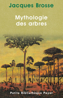 Mythologie des arbres, 1993, 439 p.