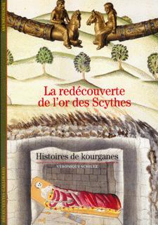 La redécouverte de l'or des Scythes, (coll. Découvertes, 130), 2001, 144 p.