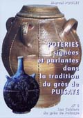 Poteries signées et parlantes dans la tradition du grès de Puisaye, (Cahiers du grès de Puisaye, N° 3), 2004, 104 p.