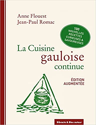 La cuisine gauloise continue, 2021, 336 p., près de 400 recettes