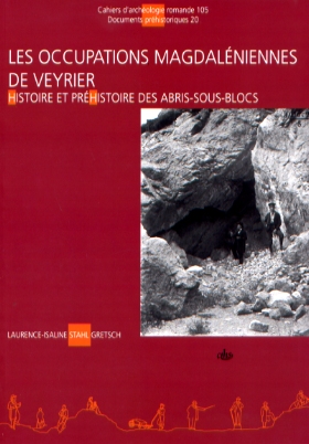 Les occupations magdaléniennes de Veyrier. Histoire et préhistoire des abris-sous-blocs, (CAR 105), 2006, 330 p.