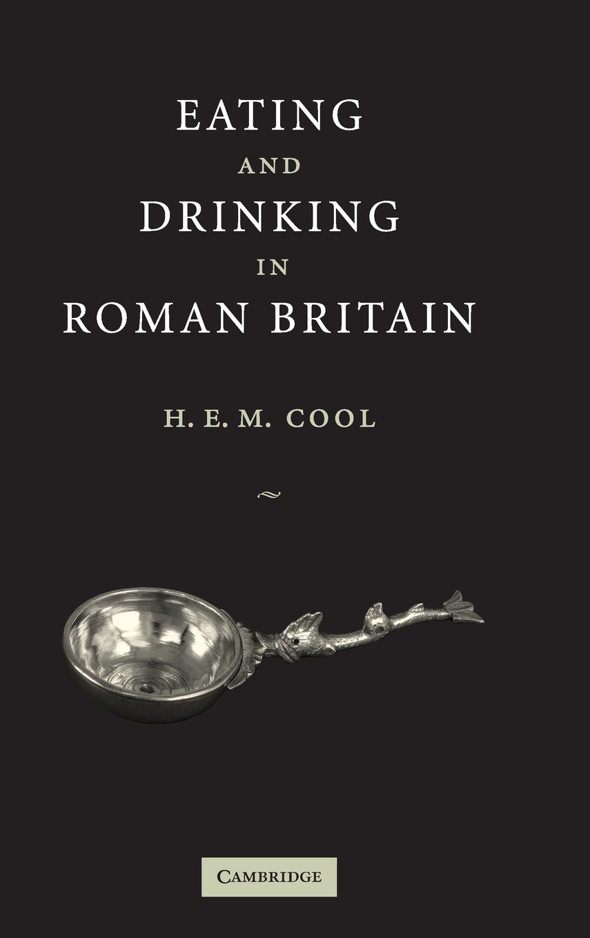 Eating and Drinking in Roman Britain, 2006, 294 p.