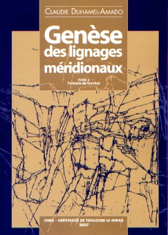 Genèse des lignages méridionaux, tome 2 : Portraits de familles, 2007, 470 p.