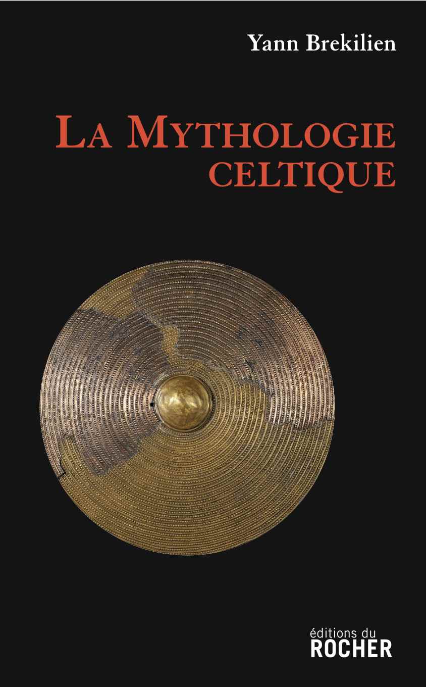 La mythologie celtique, 2007, 444 p.