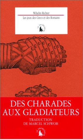 Les Jeux des Grecs et des Romains, 2000, 170 p.