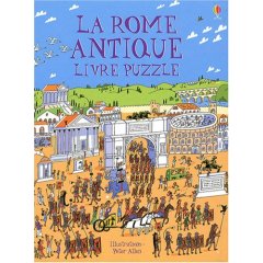 ÉPUISÉ - La Rome antique. Livre puzzle, 2007. LIVRE POUR ENFANT.