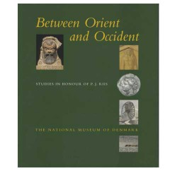 Between Orient and Occident. Studies in Honour of P.J.Riis, 2000, 239 p.