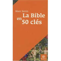 La Bible en 50 clés, 2007.