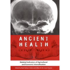 Ancient Health. Skeletal Indicators of Agricultural and Economic Intensification, 2007, 480 p.