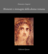 Momenti e immagini della donna romana, 2008, 248 p., 93 ill.