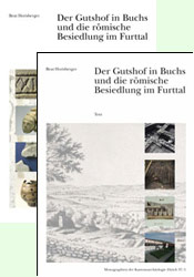 Der Gutshof in Buchs und die römische Besiedlung im Furttal, 2004, 2 vol.