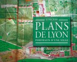 ÉPUISÉ - Plans de Lyon. Portraits d'une ville 1350-2015, 2009, nvlle éd., 156 p.