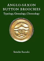 Anglo-Saxon Button Brooches. Typology, Genealogy, Chronology, 2008, 496 p., 234 ill. n.b.