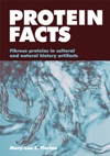 Protein Facts. Fibrous proteins in cultural artifacts, 2008, 160 p.