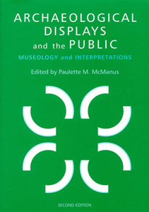 Archaeological Displays and the Public, 2008, 168 p.