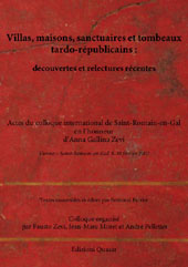 Villas, maisons, sanctuaires et tombeaux tardo-républicains : découvertes et relectures récentes, (actes coll. int. Saint-Romain-en-Gal en l'honneur d'Anna Gallina Zevi), 2007, 540 p., 417 ill.