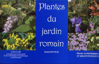 ÉPUISÉ - Les plantes du jardin romain, (Revue archéologique du Val de Creuse en Berry, suppl. 3), 2008, 120 p.