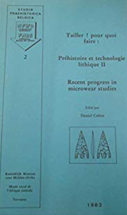 Tailler ! pour quoi faire : Préhistoire et technologie lithique II - Recent progress in microwear studies, (Studia Praehistorica Belgica, 2), 1982.