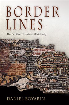 Border Lines. The Partition of Judaeo-Christianity, 2006, 392 p.