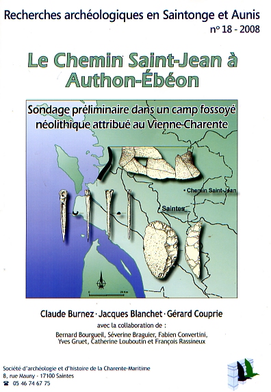 Le Chemin Saint-Jean à Authon-Ebéon. Sondage préliminaire dans un champ fossoyé néolithique attribué au Vienne-Charente, (Recherches archéologiques en Saintonge et Aunis n°18), 2008, 41 p.