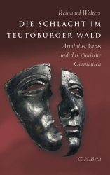 Die Schlacht im Teutoburger Wald. Arminius, Varus und das römische Germanien, 2008, 255 p.