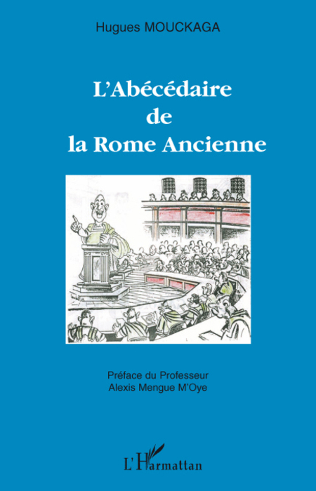 L'Abécédaire de la Rome ancienne, 2008, 274 p.