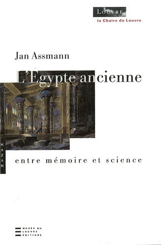 ÉPUISÉ - L'Egypte ancienne. Entre mémoire et science, 2009, 341 p.